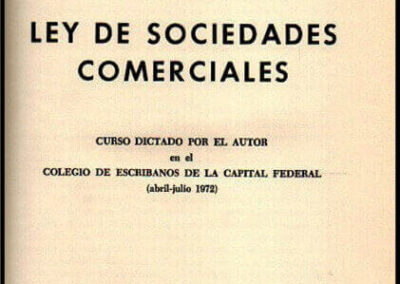 Ley de Sociedades Comerciales. Fernando H. Mascheroni. 31 de Octubre de 1972.