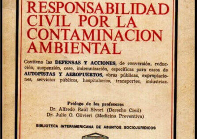 Responsabilidad Civil por la Contaminación Ambiental. Ival Rocca y Carlos Crivellari. Año 1983.