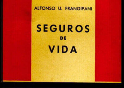 Seguros de Vida. Alfonso U. Frangipani. Año 1956.