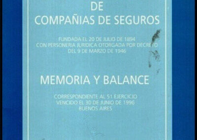 Memoria y Balance. Correspondiente al 51 Ejercicio vencido el 30 de Junio de 1996. AACS – Asociación Argentina de Compañías de Seguros.