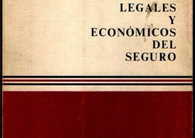 Aspectos Legales y Económicos del Seguro. Año 1973. Fundación Mapfre. España.