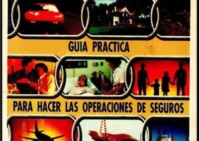 Manual de Uso de los Seguros. Guía Práctica para hacer las Operaciones de Seguros. Año 1991. España.