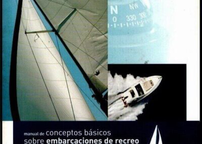 Manual de Conceptos Básicos sobre Embarcaciones de Recreo. Febrero de 2010. Mapfre Industrial Sociedad Anónima de Seguros y Reaseguros. España.