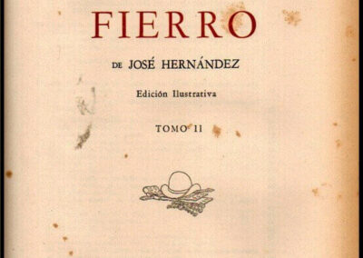 Martín Fierro. José Hernandez. Edición Ilustrada. Joaquín Gil. Tomos I y II. Año 1968. El Comercio Compañía de Seguros a Prima Fija S. A.