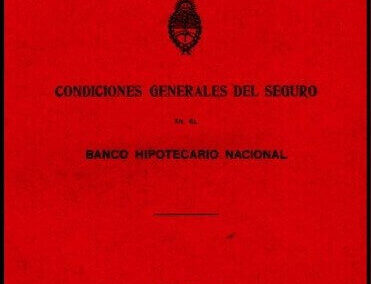 Condiciones Generales del Seguro en el Banco Hipotecario nacional. Año 1927.