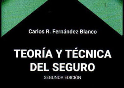 Teoría y Técnica del Seguro. Carlos R. Fernandez Blanco. Mayo de 2023.