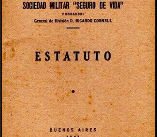 Estatuto. Año 1947. y Reglamentación de las Art. 45 y 49. Junio de 1944. Sociedad Militar Seguro de Vida Compañía Argentina de Seguros S. A.